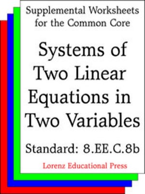 cover image of CCSS 8.EE.C.8b Systems of Two Linear Equations in Two Variables